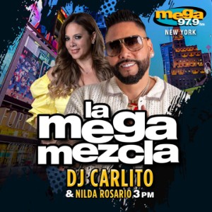 La Mega Mezcla con DJ Carlito y Nilda Rosario