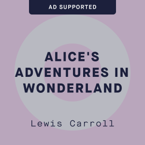 Alice's Adventures in Wonderland by Lewis Carroll